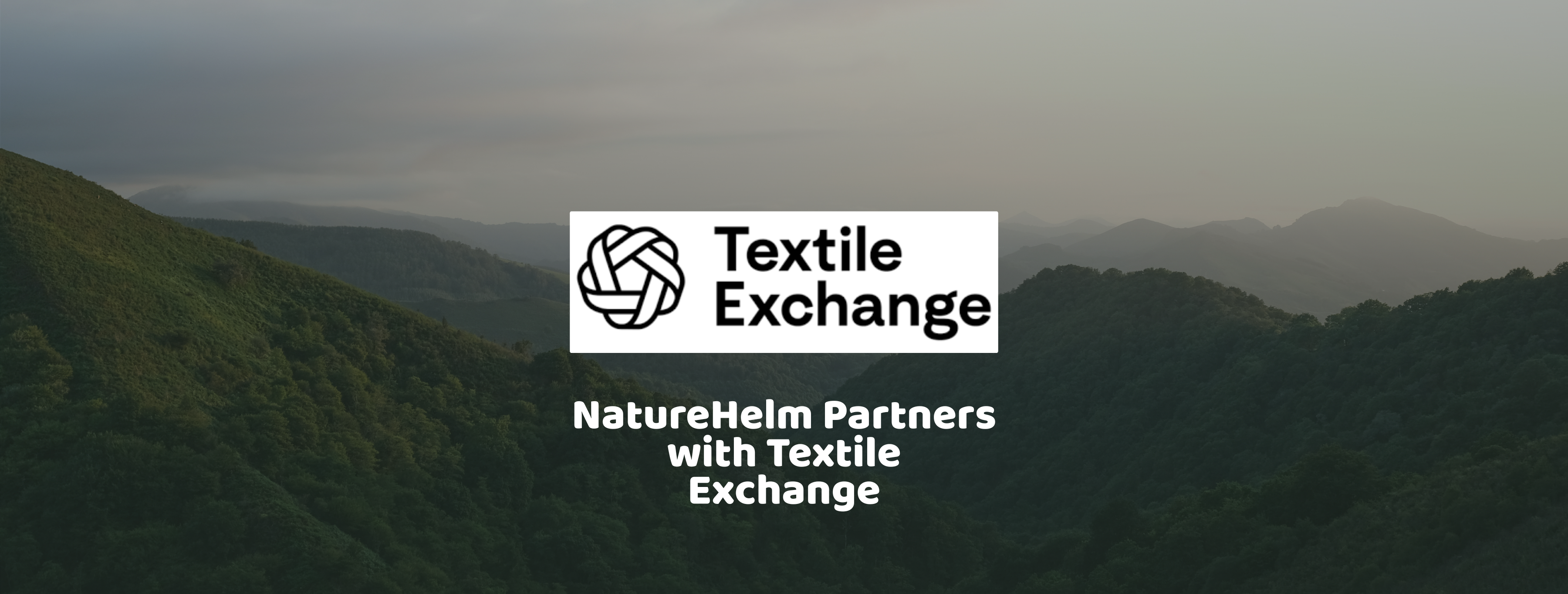NatureHelm Joins Textile Exchange